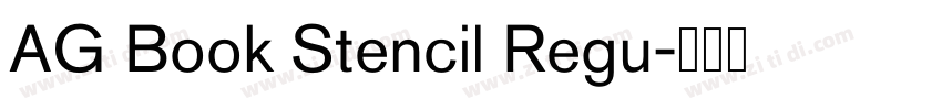 AG Book Stencil Regu字体转换 AG Book Stencil Regu字体转换